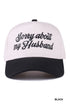 SORRY ABOUT MY HUSBAND HAT